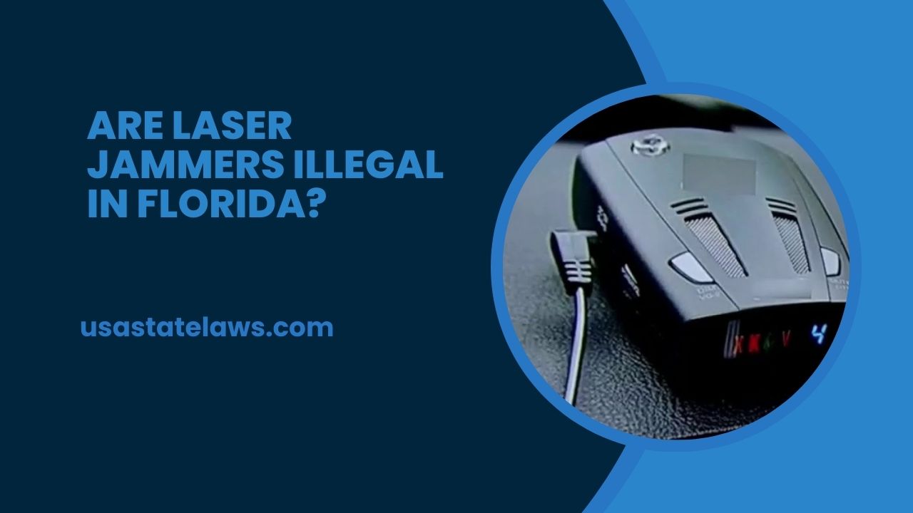 Are Laser Jammers Illegal In Florida