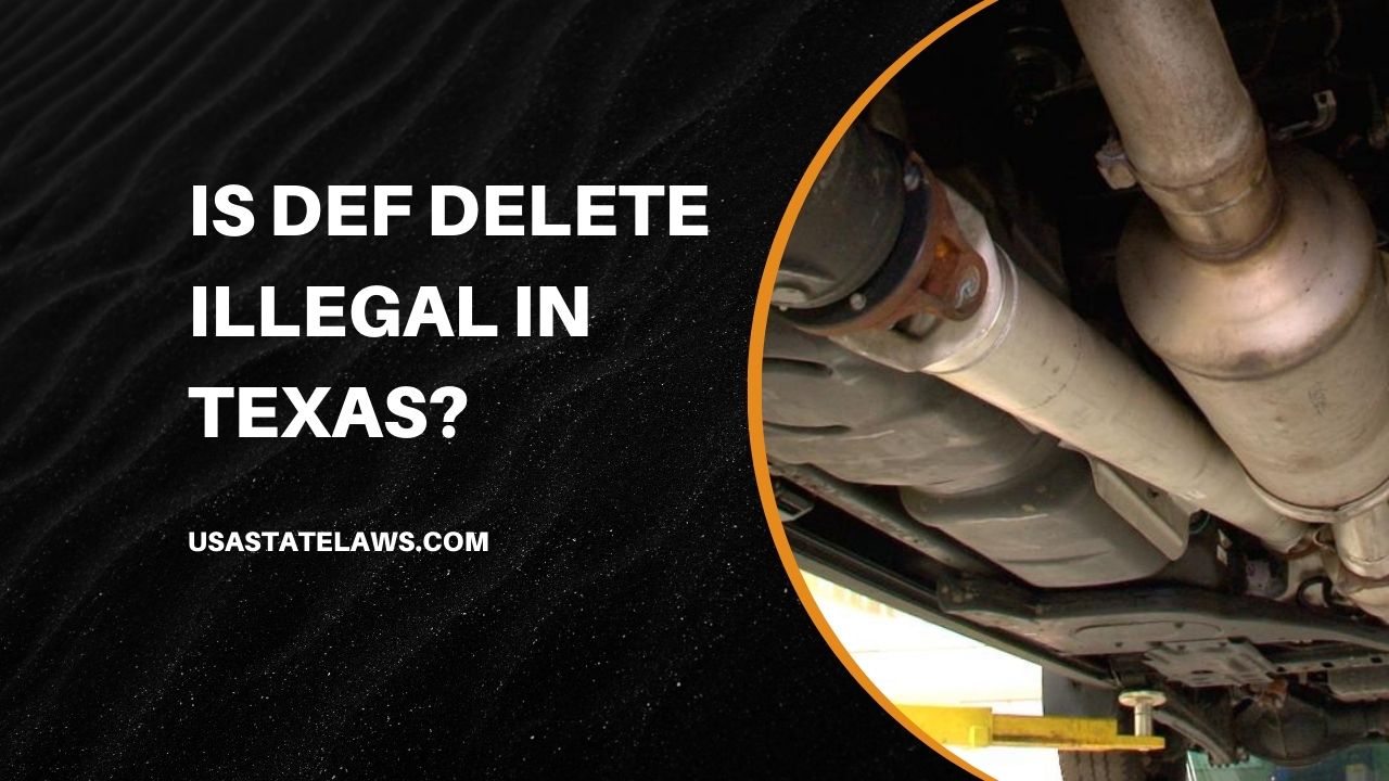 Is Def Delete Illegal In Texas