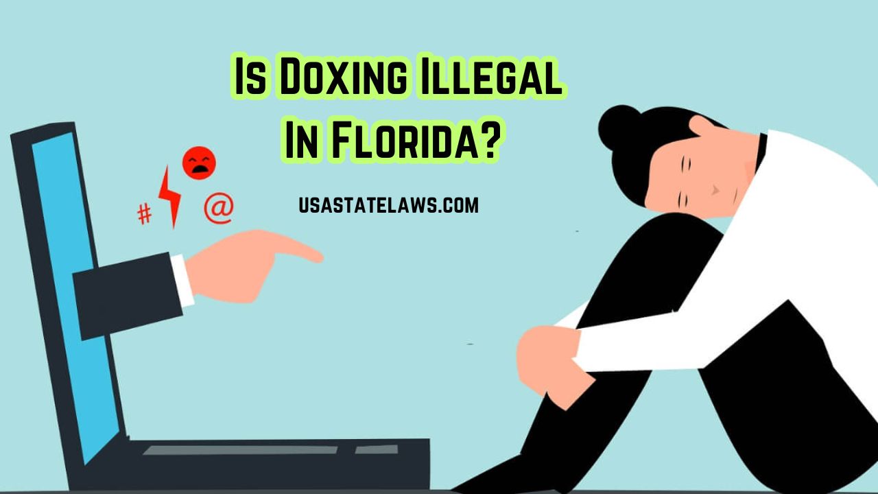 Is Doxing Illegal In Florida